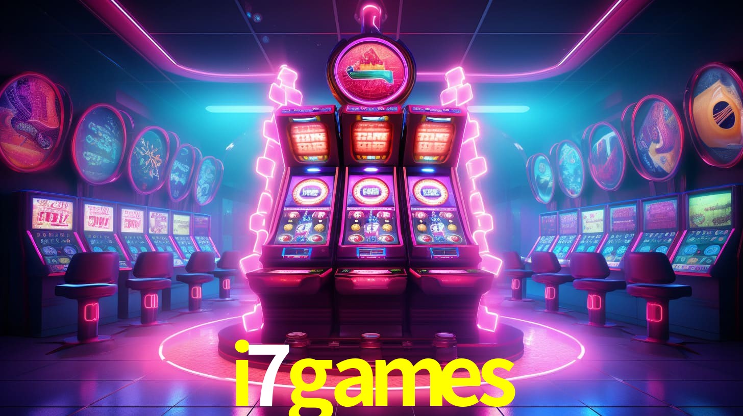 i7games: Jogos de Caça-Níqueis-Altas Recompensas, Roleta-Velocidade, Blackjack-Desafios Máximos
